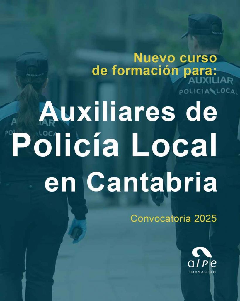 Nuevo Curso de Formación para Auxiliares de Policía Local en Cantabria - Convocatoria 2025
