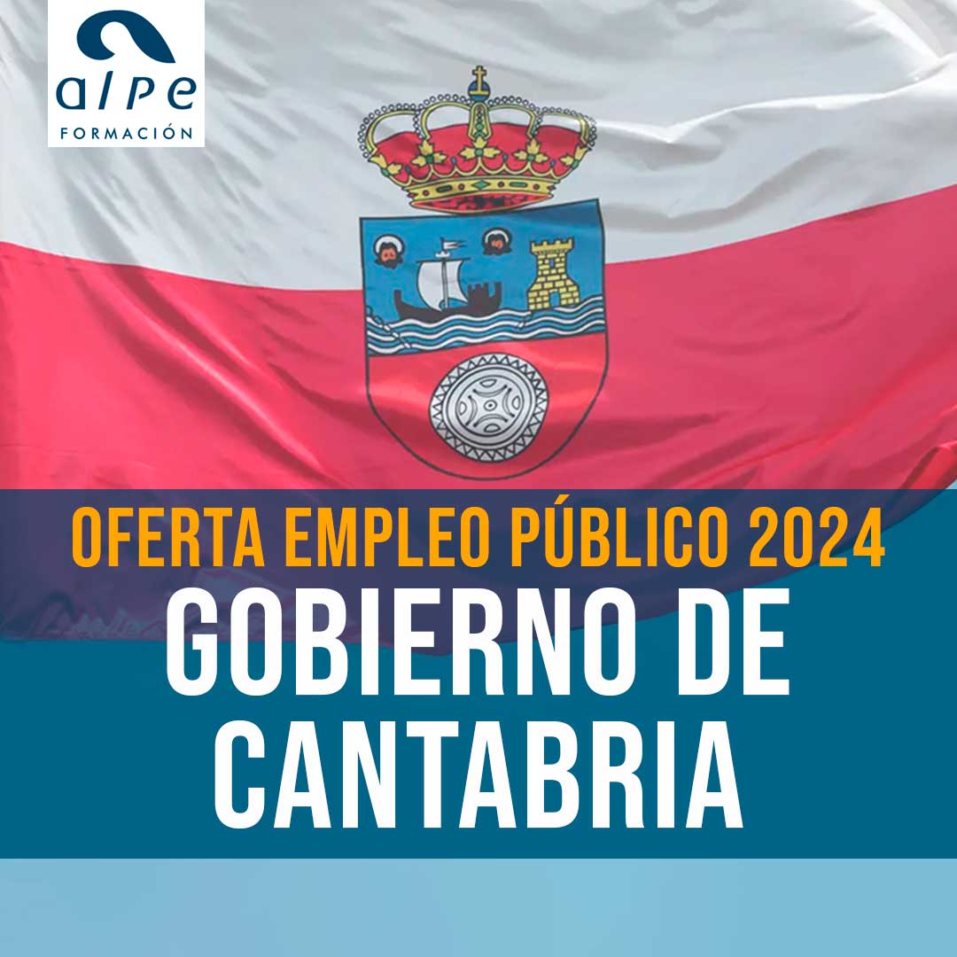 Descubre la Oferta de Empleo Público de Cantabria para 2024