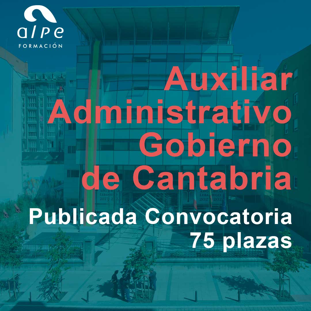 Publicada Convocatoria Auxiliar Administrativo Gobierno de Cantabria