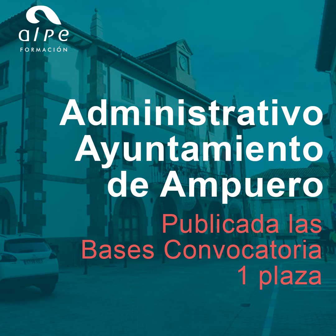 Publicadas las bases para 1 plaza de Administrativo en el Ayuntamiento de Ampuero