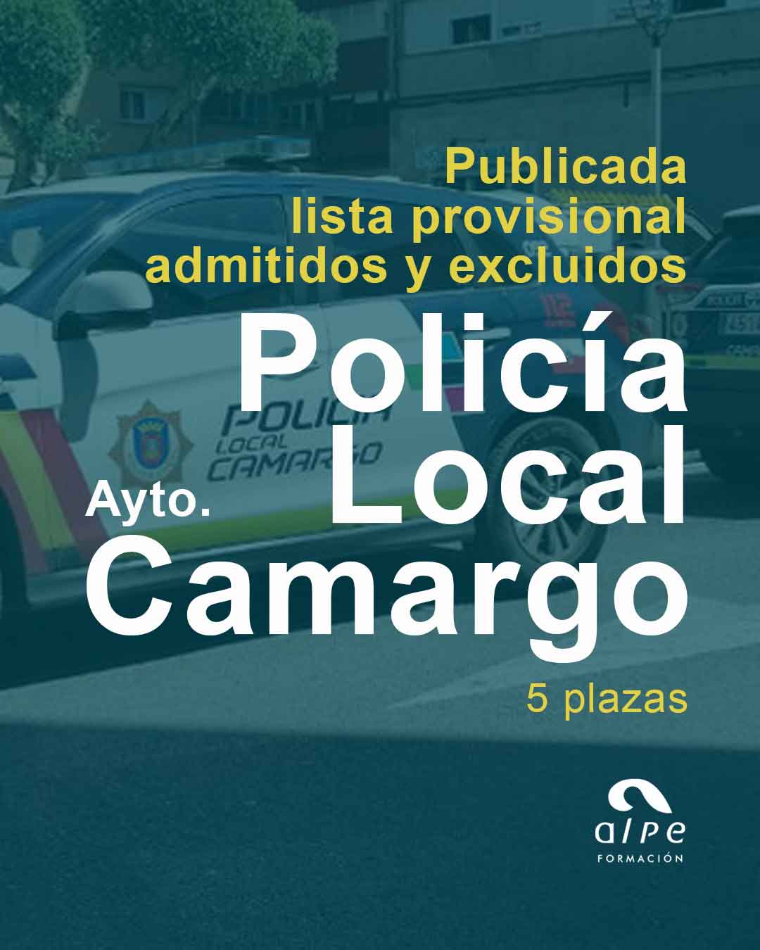 Lista Provisional de Admitidos y Excluidos – 5 Plazas Policía Local Camargo 2025
