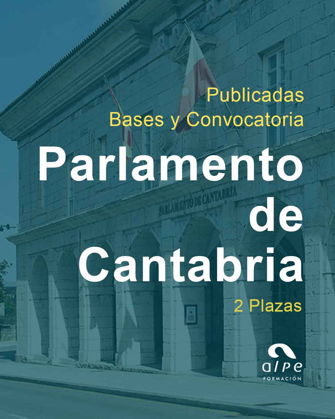 Publicadas Bases y Convocatoria de Dos Plazas para Administrativo en el Parlamento de Cantabria