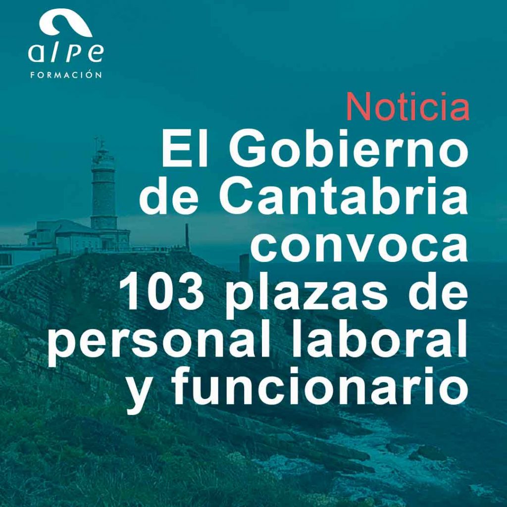 Oposiciones Cantabria: plazas de personal laboral y funcionario en la Administración General