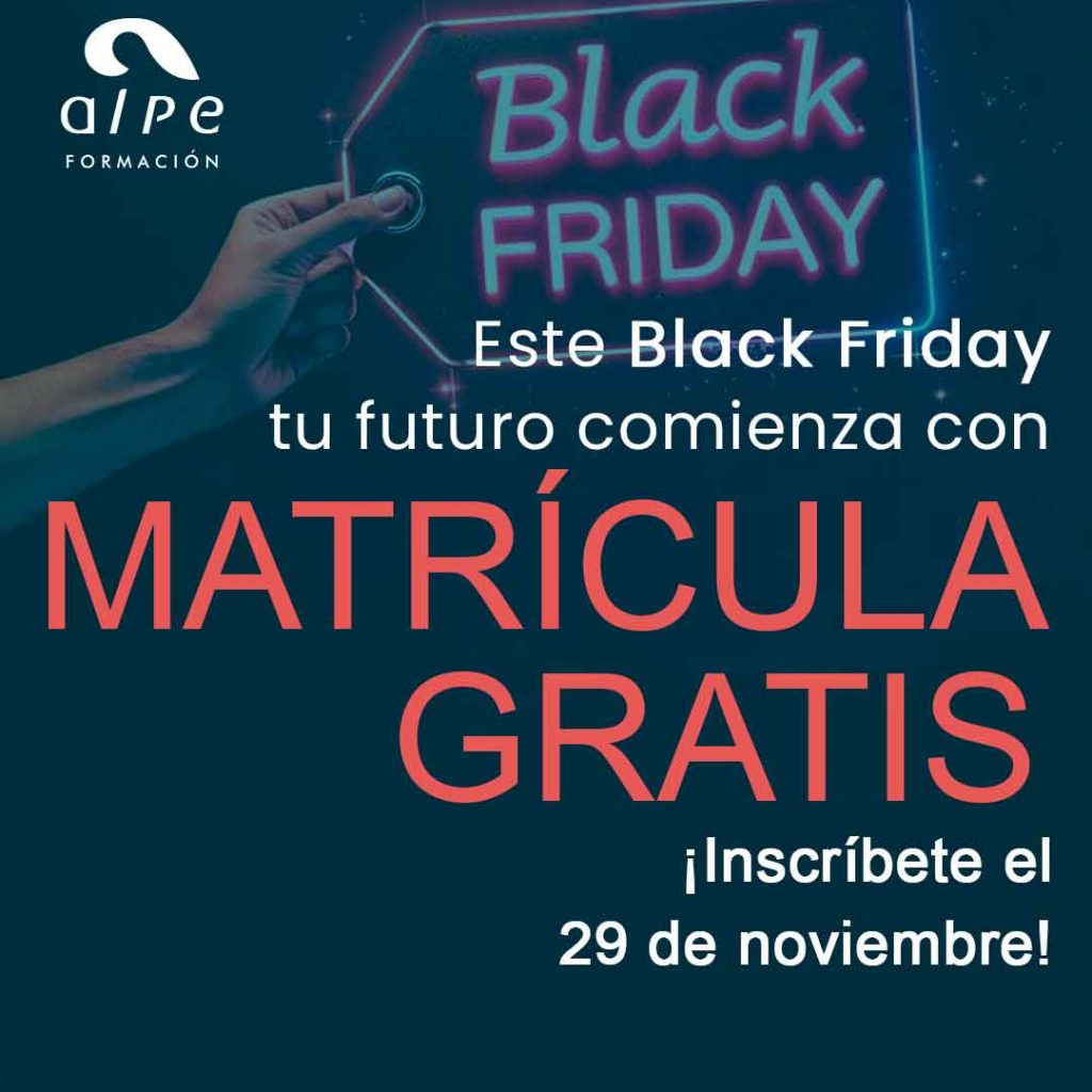 Matrícula gratis solo para el Black Friday en Alpe Formación: Formación de calidad a precios irresistibles"