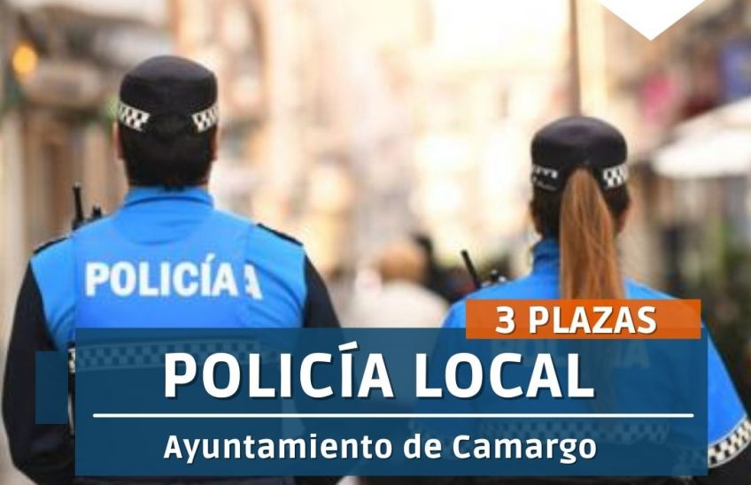 Convocatoria 3 plazas policía local Ayto Camargo. Alpe Formación