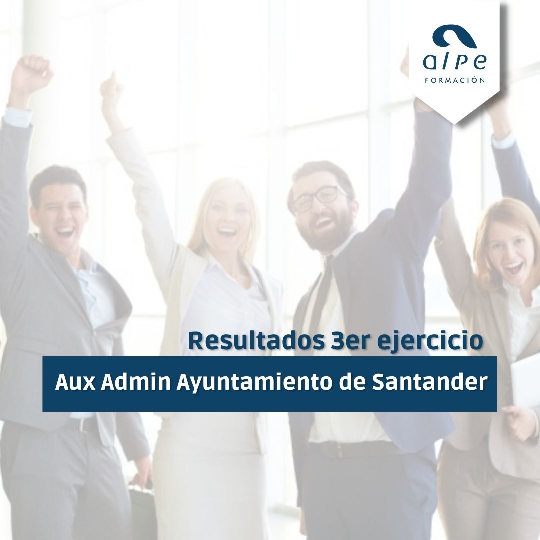 Resultados 3er ejercicio Auxiliar Administrativo Ayto Santander