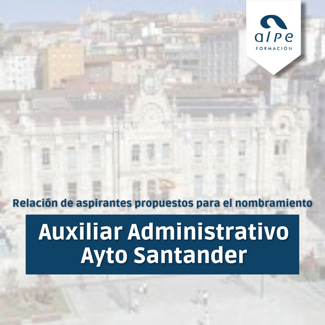 Auxiliar Administrativo Ayto Santander: Aspirantes propuestos para el nombramiento