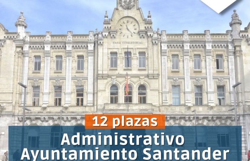 Oposiciones Administrativo Ayuntamiento de Santander. Academia de oposiciones. Alpe Formación